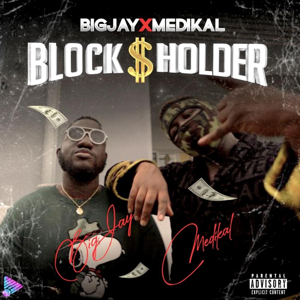 Big Jay – Block Holder Ft. Medikal (Official Video)